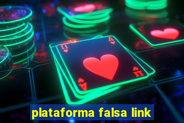 plataforma falsa link